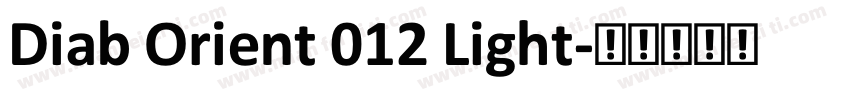 Diab Orient 012 Light字体转换